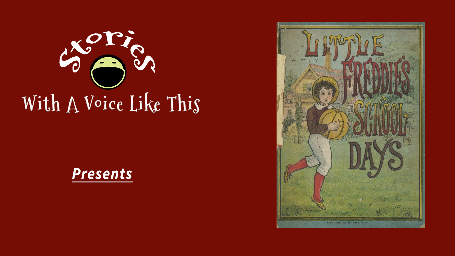 029 – Little Freddie’s School Days
